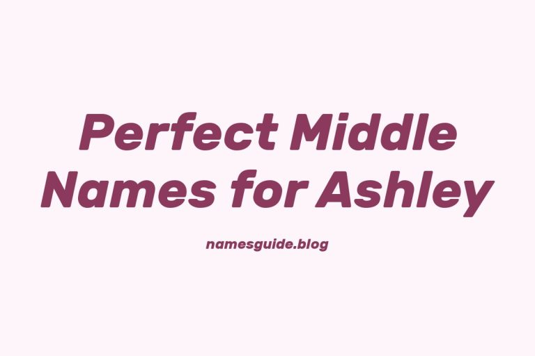 44+ Perfect Middle Names for Ashley