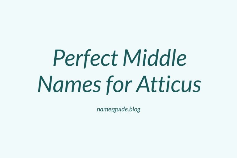 58+ Perfect Middle Names for Atticus: Find the Ideal Fit
