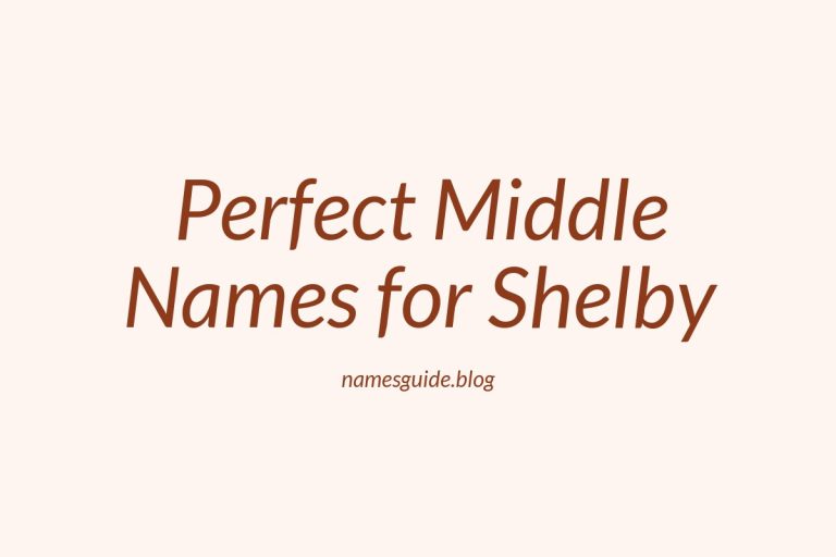74+ Perfect Middle Names for Shelby: Find the Ideal Match