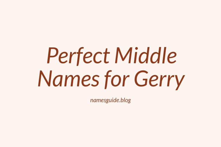 50+ Perfect Middle Names for Gerry