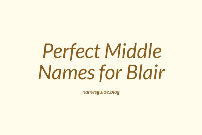 36+ Perfect Middle Names for Blair: Find the Ideal Match