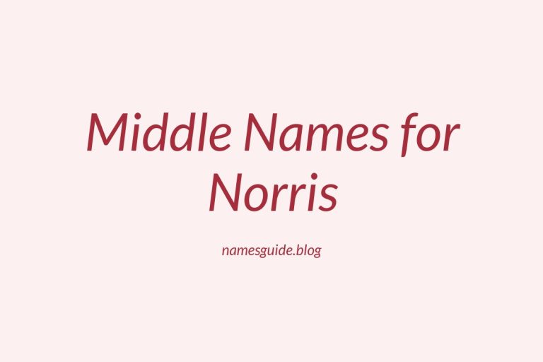 75+ Middle Names for Norris: The Ultimate Guide