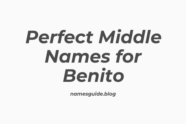 43+ Perfect Middle Names for Benito: Find the Ideal Fit