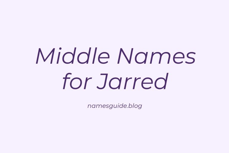 83+ Middle Names for Jarred: The Ultimate Guide