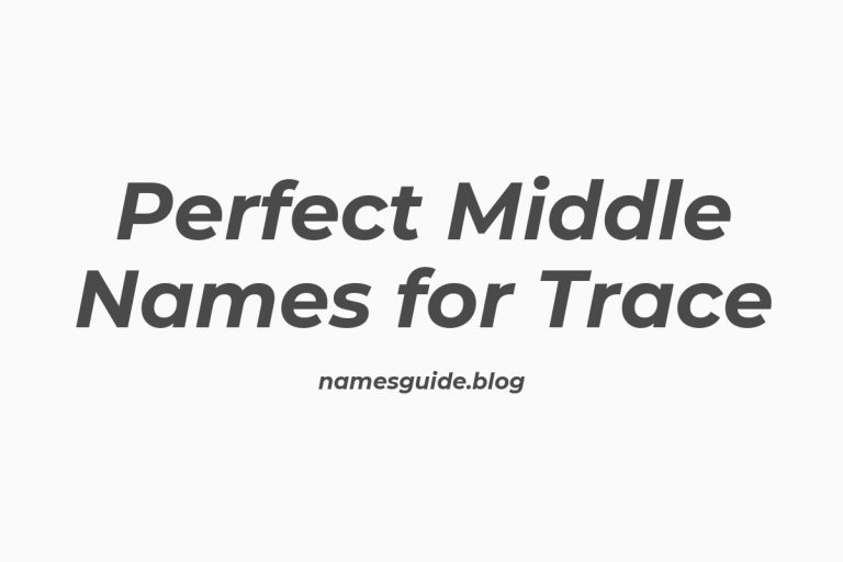 77+ Perfect Middle Names for Trace: Find the Ideal Match