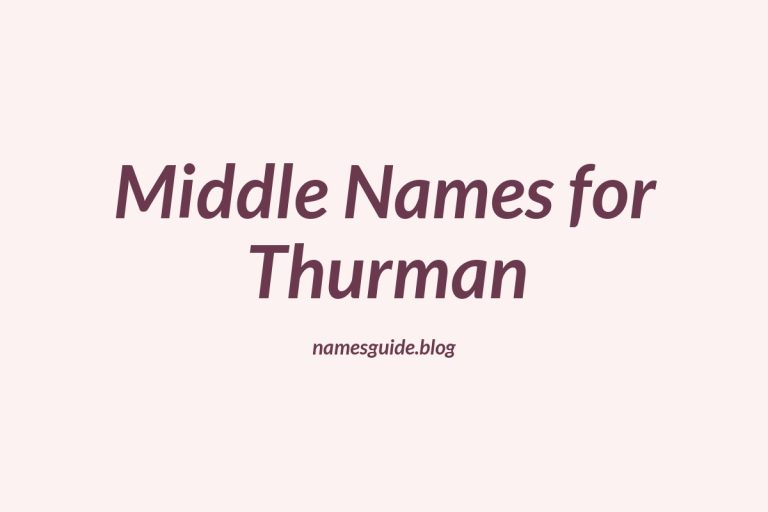 65+ Middle Names for Thurman: Find the Perfect Fit