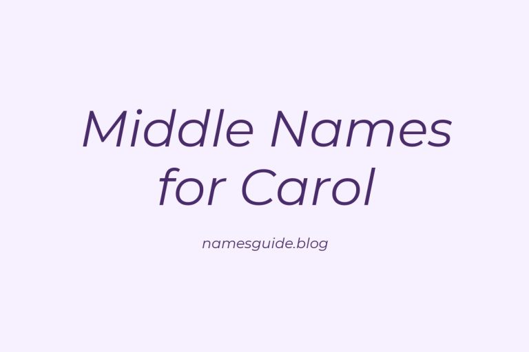 81+ Middle Names for Carol: The Ultimate Guide