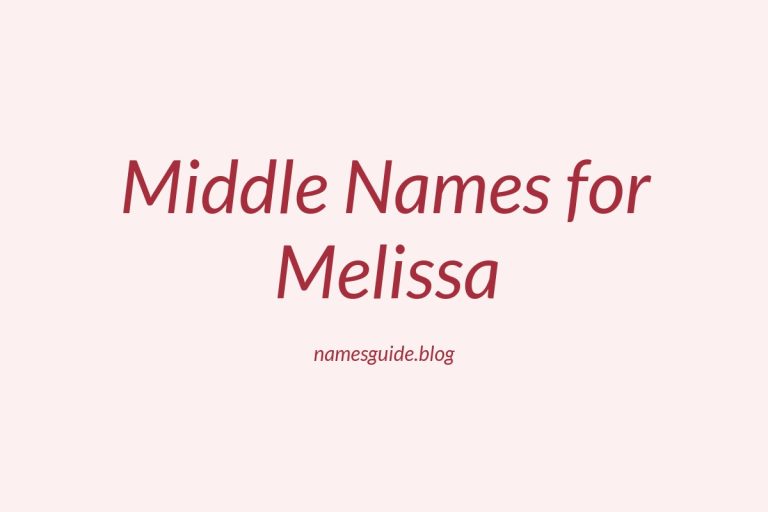 47+ Perfect Middle Names for Melissa: Find the Ideal Match