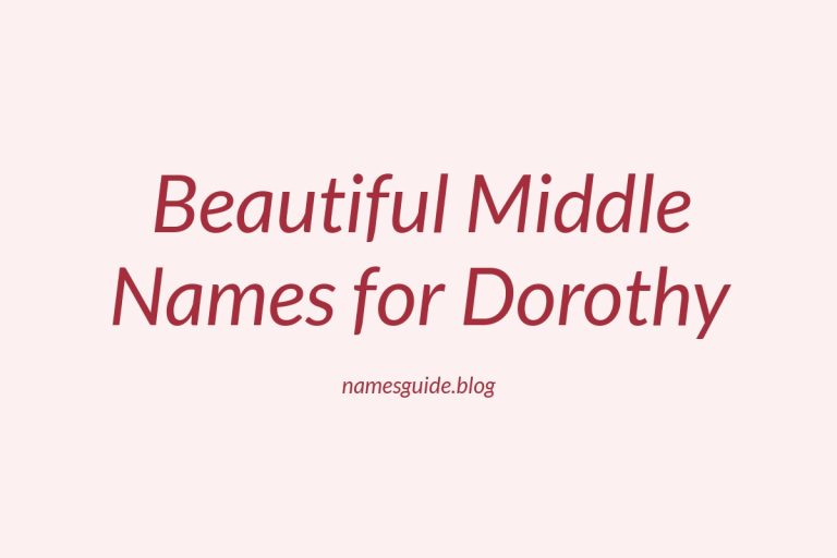 85+ Beautiful Middle Names for Dorothy