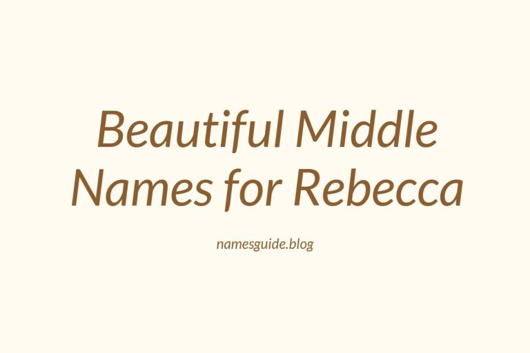 38+ Beautiful Middle Names for Rebecca