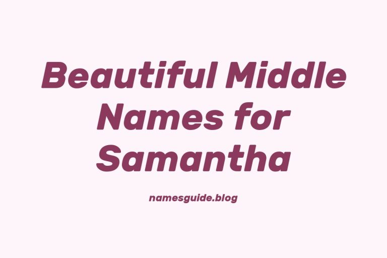 80+ Beautiful Middle Names for Samantha