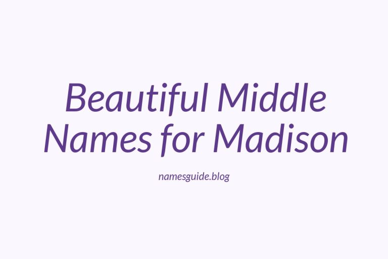 50+ Beautiful Middle Names for Madison