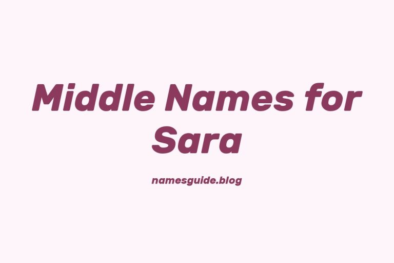 64+ Perfect Middle Names for Sara: Find the Ideal Match