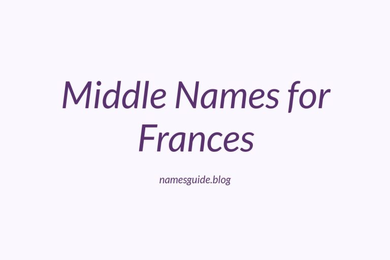 62+ Beautiful Middle Names for Frances: Find the Perfect Match