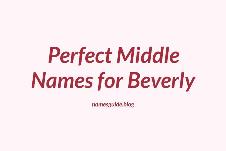 71+ Perfect Middle Names for Beverly: Find the Ideal Match