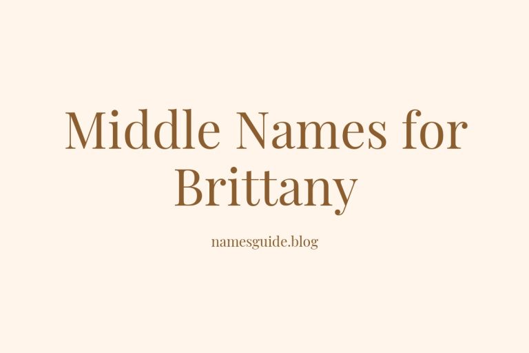 61+ Middle Names for Brittany: Find the Perfect Match