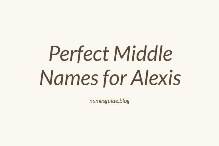 67+ Perfect Middle Names for Alexis: Find the Best Fit