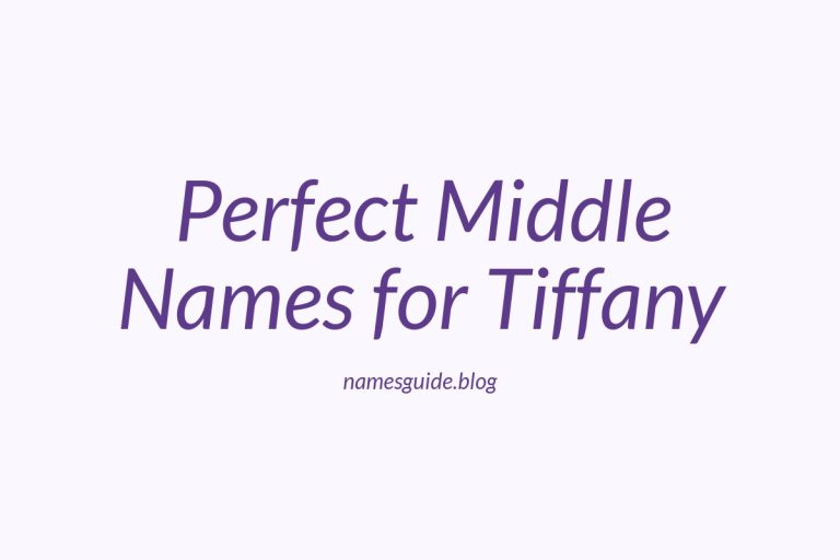 52+ Perfect Middle Names for Tiffany: Find the Best Fit