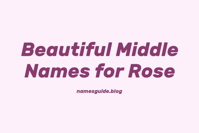 82+ Beautiful Middle Names for Rose: The Perfect Complement