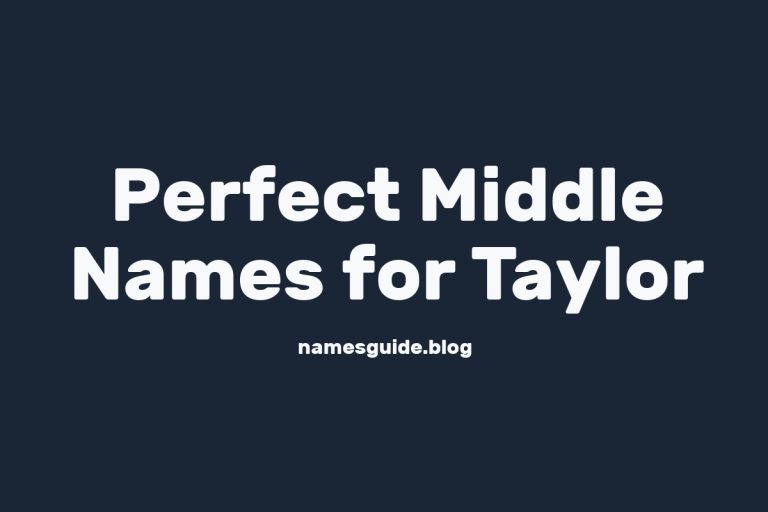 79+ Perfect Middle Names for Taylor: Find the Ideal Match