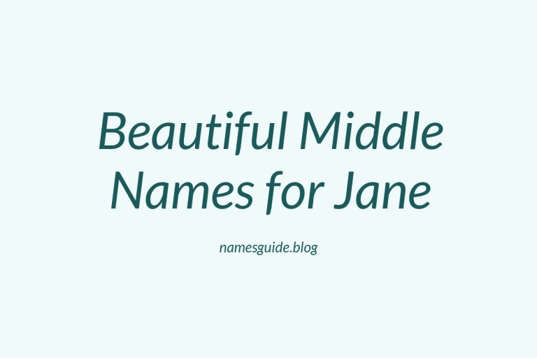 58+ Beautiful Middle Names for Jane: Find the Perfect Match