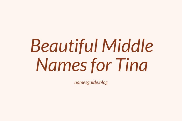 45+ Beautiful Middle Names for Tina: Find the Perfect Match