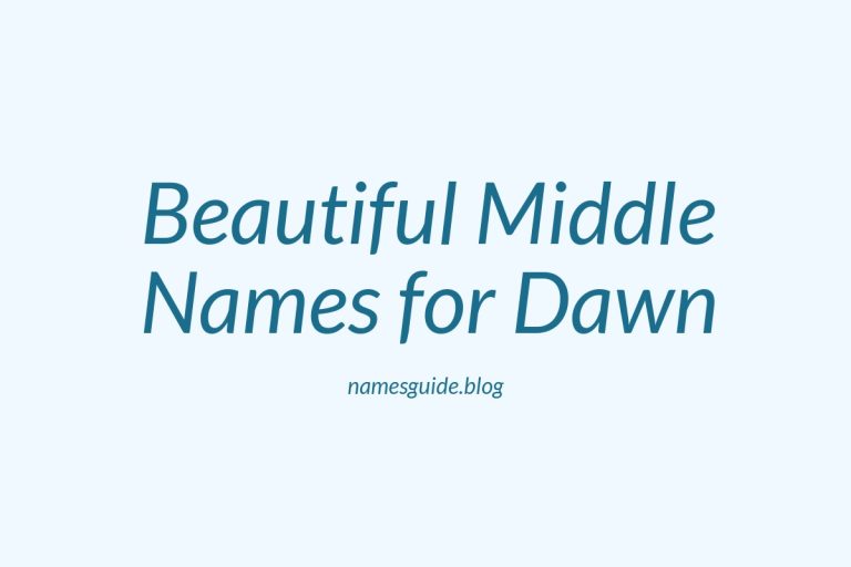 72+ Beautiful Middle Names for Dawn: Find the Perfect Match