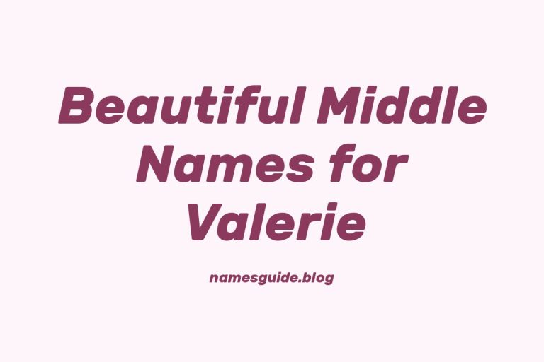 51+ Beautiful Middle Names for Valerie