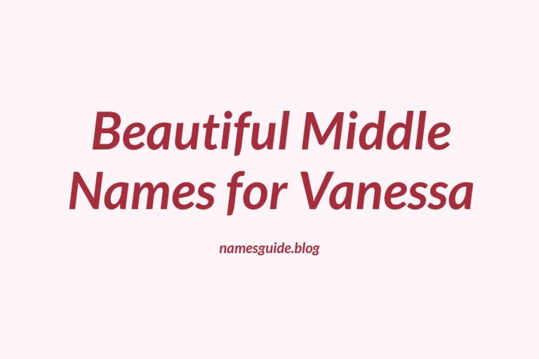 39+ Beautiful Middle Names for Vanessa