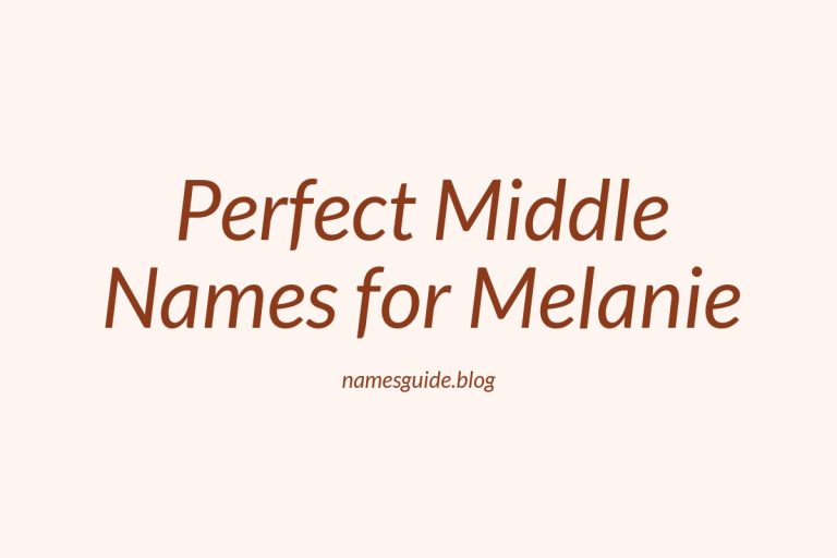 36+ Perfect Middle Names for Melanie