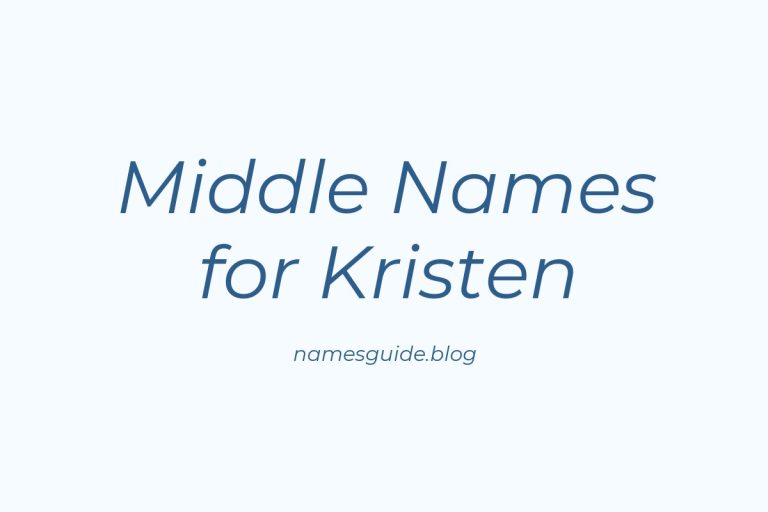 43+ Perfect Middle Names for Kristen: Find the Ideal Match