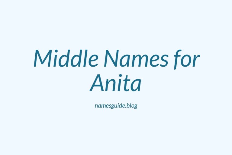 47+ Beautiful Middle Names for Anita: Find the Perfect Match