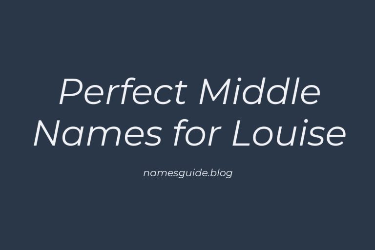 38+ Perfect Middle Names for Louise