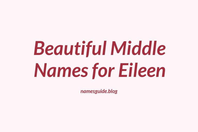 40+ Beautiful Middle Names for Eileen