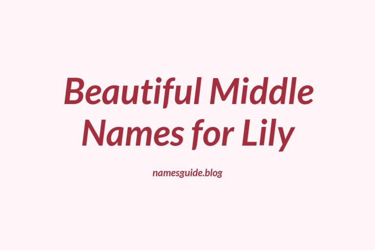 82+ Beautiful Middle Names for Lily: Find the Perfect Match
