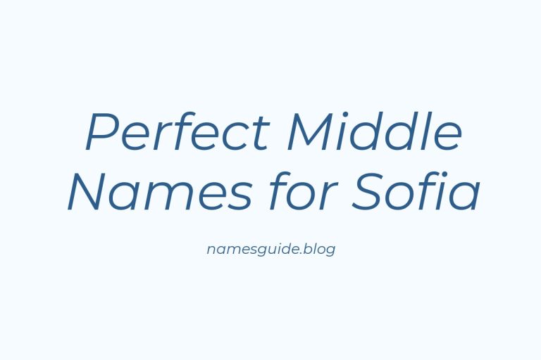 69+ Perfect Middle Names for Sofia: Find the Best Fit