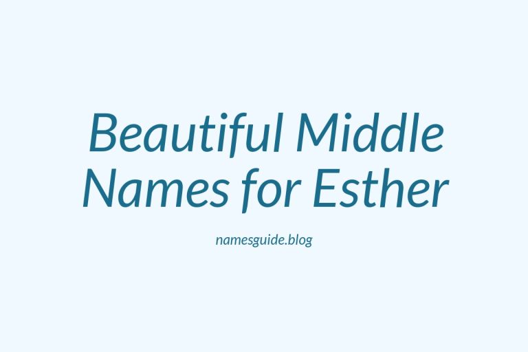 56+ Beautiful Middle Names for Esther