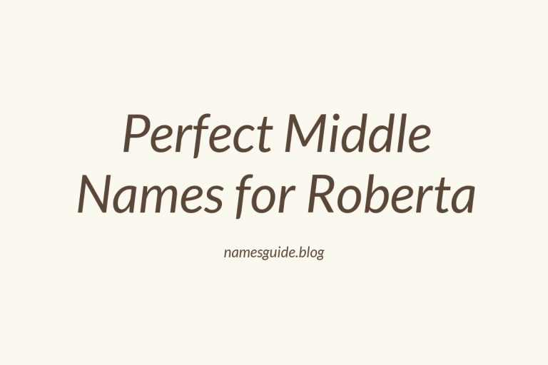 47+ Perfect Middle Names for Roberta: Find the Ideal Match