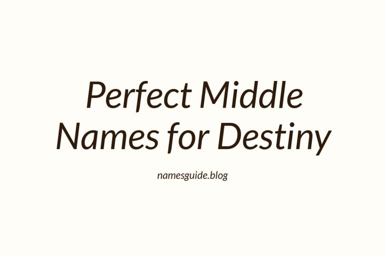 51+ Perfect Middle Names for Destiny