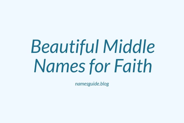 80+ Beautiful Middle Names for Faith