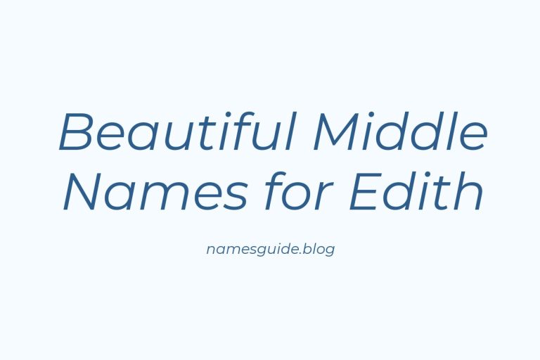 65+ Beautiful Middle Names for Edith