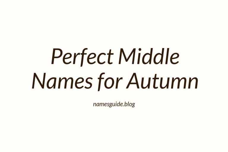 67+ Perfect Middle Names for Autumn: A Comprehensive List