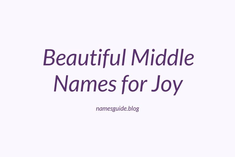 40+ Beautiful Middle Names for Joy