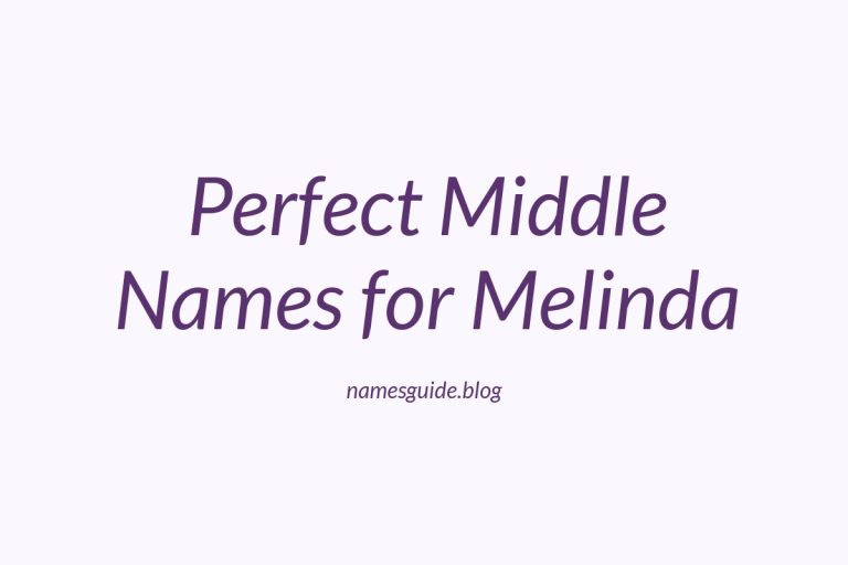 82+ Perfect Middle Names for Melinda: Find the Ideal Match