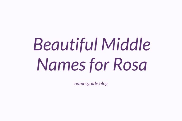 66+ Beautiful Middle Names for Rosa: Find the Perfect Match