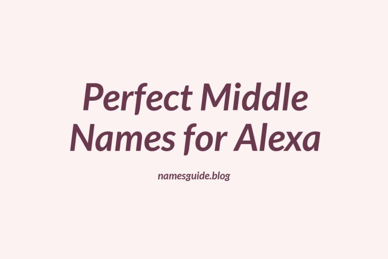 49+ Perfect Middle Names for Alexa: Find the Ideal Match