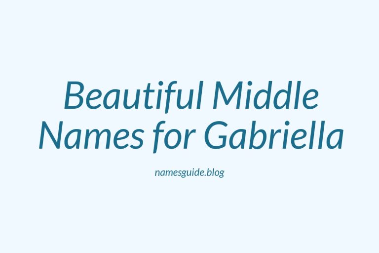 72+ Beautiful Middle Names for Gabriella