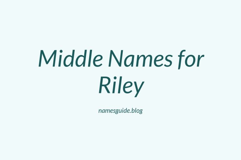 81+ Middle Names for Riley: The Ultimate Guide