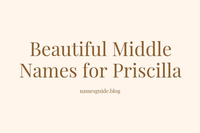 71+ Beautiful Middle Names for Priscilla