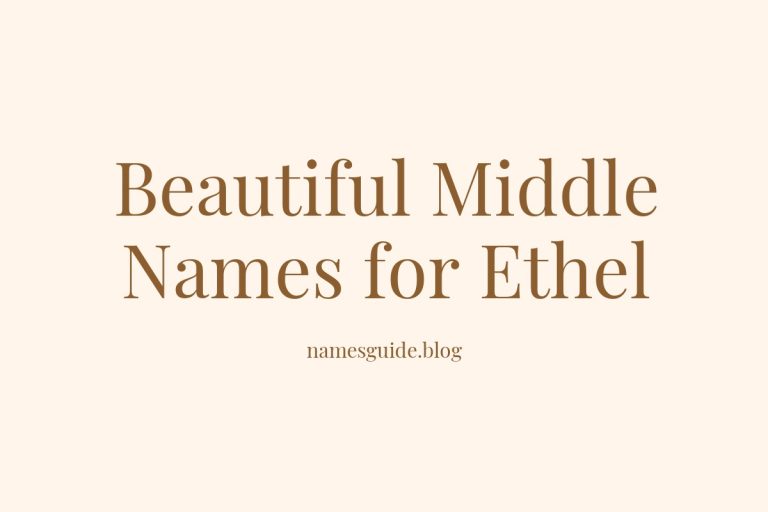67+ Beautiful Middle Names for Ethel: Find the Perfect Match